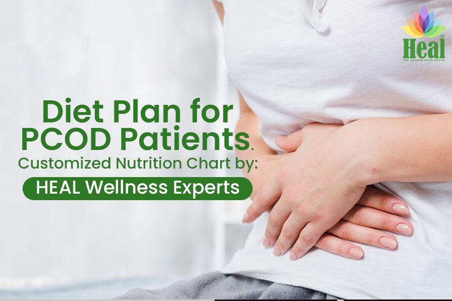 Diet Plan for PCOD Patients: Customized Nutrition by HEAL Wellness Experts