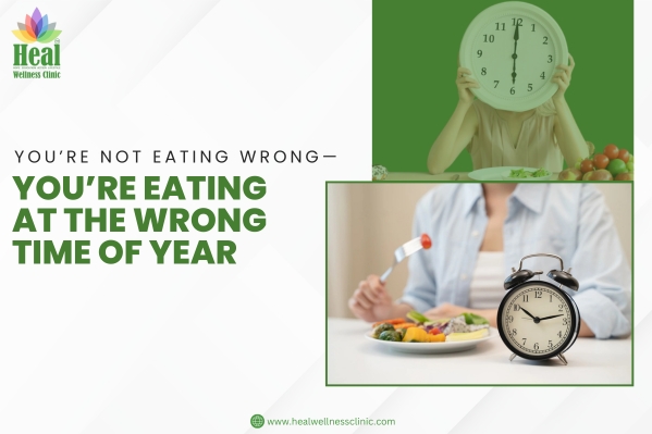 You’re Not Eating Wrong—You’re Eating at the Wrong Time of Year