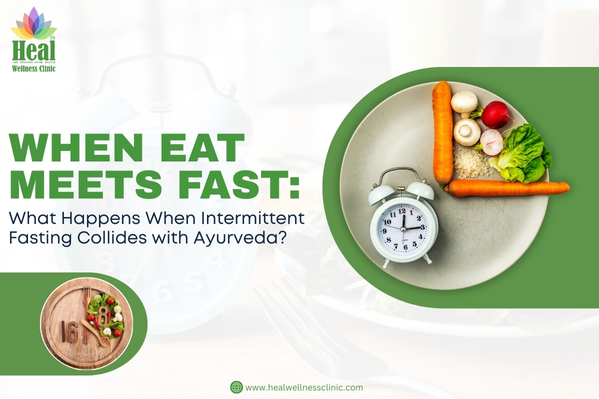 When Eat Meets Fast: What Happens When Intermittent Fasting Collides with Ayurveda?